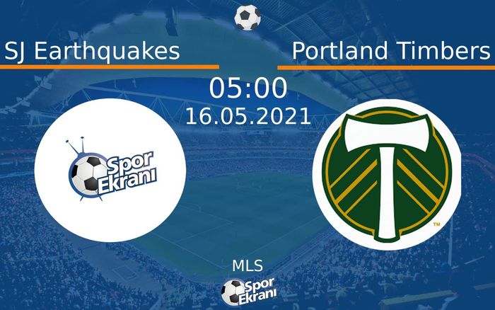 16 Mayıs 2021 SJ Earthquakes vs Portland Timbers maçı Hangi Kanalda Saat Kaçta Yayınlanacak? 16 Mayıs 2021 SJ Earthquakes vs Portland Timbers maçı Hangi Kanalda Saat Kaçta Yayınlanacak?