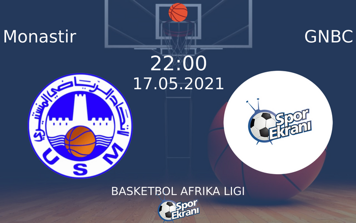 17 Mayıs 2021 Monastir vs GNBC maçı Hangi Kanalda Saat Kaçta Yayınlanacak? 17 Mayıs 2021 Monastir vs GNBC maçı Hangi Kanalda Saat Kaçta Yayınlanacak?