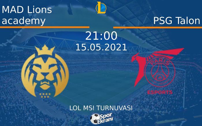 15 Mayıs 2021 MAD Lions academy vs PSG Talon maçı Hangi Kanalda Saat Kaçta Yayınlanacak? 15 Mayıs 2021 MAD Lions academy vs PSG Talon maçı Hangi Kanalda Saat Kaçta Yayınlanacak?