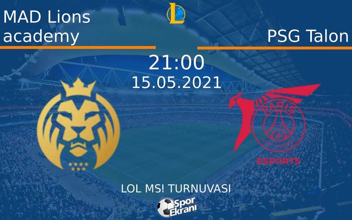 15 Mayıs 2021 MAD Lions academy vs PSG Talon maçı Hangi Kanalda Saat Kaçta Yayınlanacak?