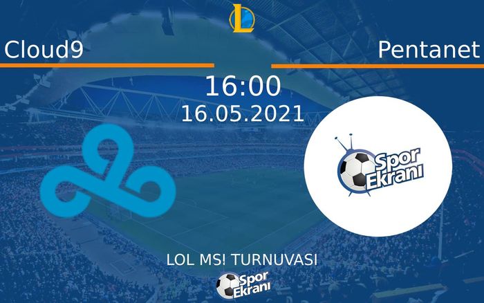 16 Mayıs 2021 Cloud9 vs Pentanet maçı Hangi Kanalda Saat Kaçta Yayınlanacak? 16 Mayıs 2021 Cloud9 vs Pentanet maçı Hangi Kanalda Saat Kaçta Yayınlanacak?