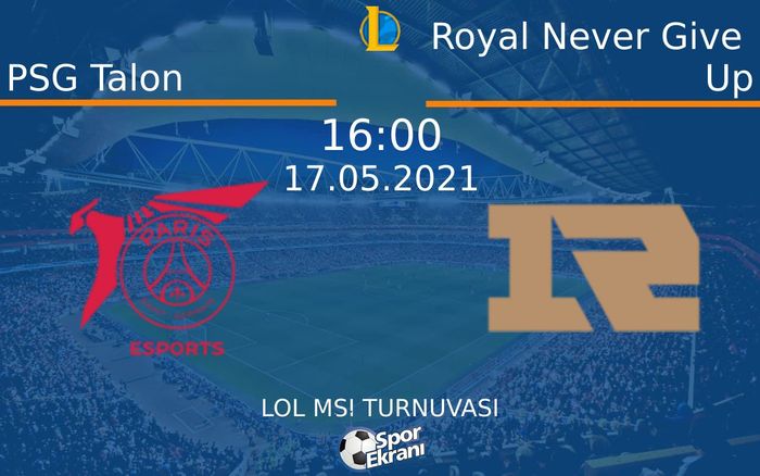 17 Mayıs 2021 PSG Talon vs Royal Never Give Up maçı Hangi Kanalda Saat Kaçta Yayınlanacak? 17 Mayıs 2021 PSG Talon vs Royal Never Give Up maçı Hangi Kanalda Saat Kaçta Yayınlanacak?