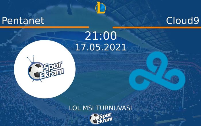 17 Mayıs 2021 Pentanet vs Cloud9 maçı Hangi Kanalda Saat Kaçta Yayınlanacak? 17 Mayıs 2021 Pentanet vs Cloud9 maçı Hangi Kanalda Saat Kaçta Yayınlanacak?