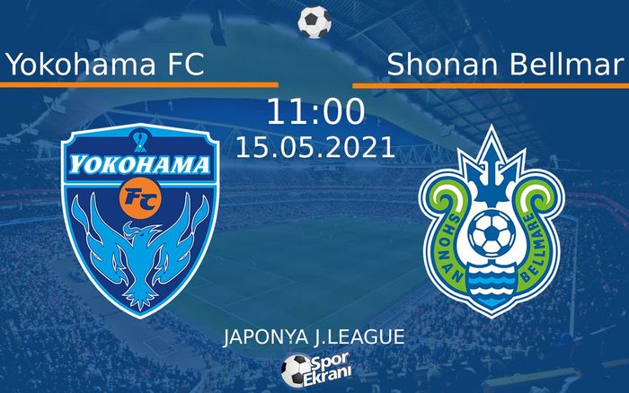 15 Mayıs 2021 Yokohama FC vs Shonan Bellmar maçı Hangi Kanalda Saat Kaçta Yayınlanacak? 15 Mayıs 2021 Yokohama FC vs Shonan Bellmar maçı Hangi Kanalda Saat Kaçta Yayınlanacak?