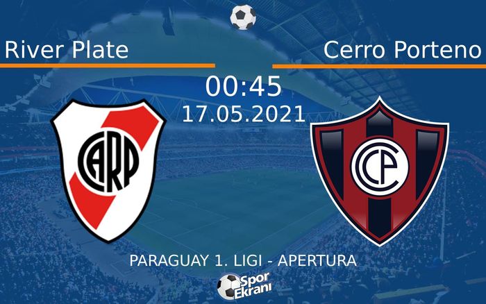 17 Mayıs 2021 River Plate vs Cerro Porteno maçı Hangi Kanalda Saat Kaçta Yayınlanacak? 17 Mayıs 2021 River Plate vs Cerro Porteno maçı Hangi Kanalda Saat Kaçta Yayınlanacak?