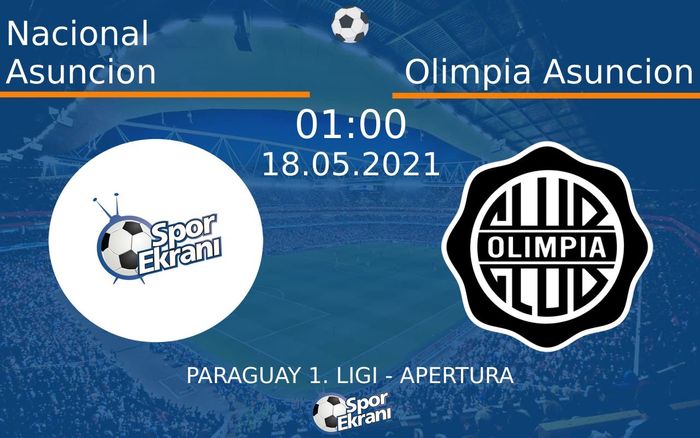 18 Mayıs 2021 Nacional Asuncion vs Olimpia Asuncion maçı Hangi Kanalda Saat Kaçta Yayınlanacak? 18 Mayıs 2021 Nacional Asuncion vs Olimpia Asuncion maçı Hangi Kanalda Saat Kaçta Yayınlanacak?