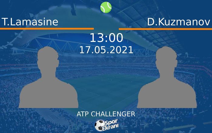 17 Mayıs 2021 T.Lamasine vs D.Kuzmanov maçı Hangi Kanalda Saat Kaçta Yayınlanacak?