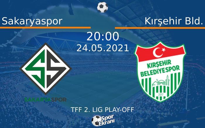 24 Mayıs 2021 Sakaryaspor vs Kırşehir Bld. maçı Hangi Kanalda Saat Kaçta Yayınlanacak? 24 Mayıs 2021 Sakaryaspor vs Kırşehir Bld. maçı Hangi Kanalda Saat Kaçta Yayınlanacak?