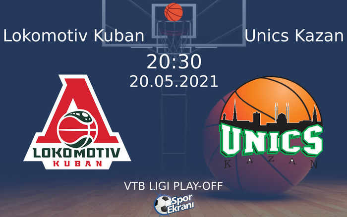 20 Mayıs 2021 Lokomotiv Kuban vs Unics Kazan maçı Hangi Kanalda Saat Kaçta Yayınlanacak? 20 Mayıs 2021 Lokomotiv Kuban vs Unics Kazan maçı Hangi Kanalda Saat Kaçta Yayınlanacak?