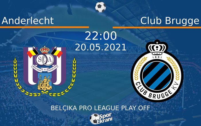 20 Mayıs 2021 Anderlecht vs Club Brugge maçı Hangi Kanalda Saat Kaçta Yayınlanacak? 20 Mayıs 2021 Anderlecht vs Club Brugge maçı Hangi Kanalda Saat Kaçta Yayınlanacak?