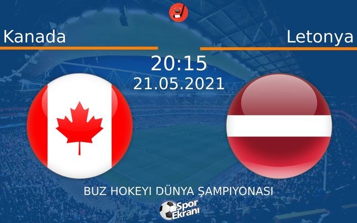 21 Mayıs 2021 Kanada vs Letonya maçı Hangi Kanalda Saat Kaçta Yayınlanacak? 21 Mayıs 2021 Kanada vs Letonya maçı Hangi Kanalda Saat Kaçta Yayınlanacak?