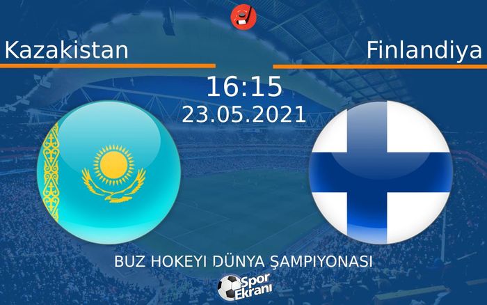 23 Mayıs 2021 Kazakistan vs Finlandiya maçı Hangi Kanalda Saat Kaçta Yayınlanacak?