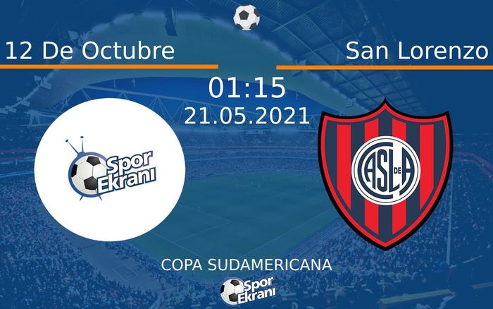 21 Mayıs 2021 12 De Octubre vs San Lorenzo maçı Hangi Kanalda Saat Kaçta Yayınlanacak? 21 Mayıs 2021 12 De Octubre vs San Lorenzo maçı Hangi Kanalda Saat Kaçta Yayınlanacak?
