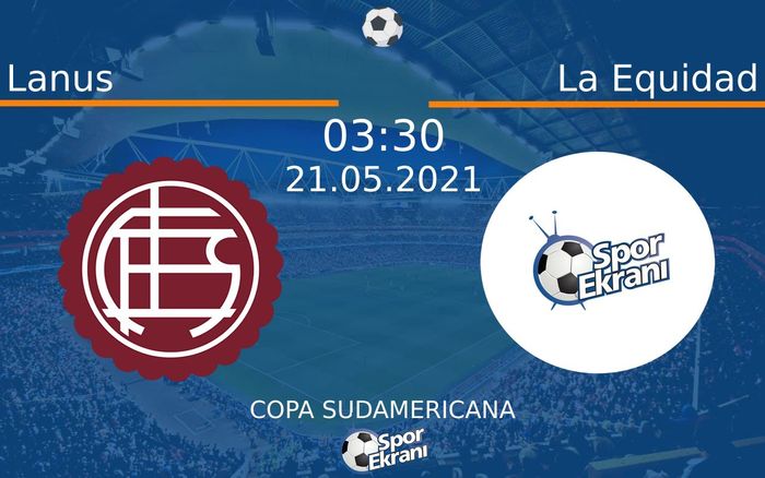 21 Mayıs 2021 Lanus vs La Equidad maçı Hangi Kanalda Saat Kaçta Yayınlanacak? 21 Mayıs 2021 Lanus vs La Equidad maçı Hangi Kanalda Saat Kaçta Yayınlanacak?