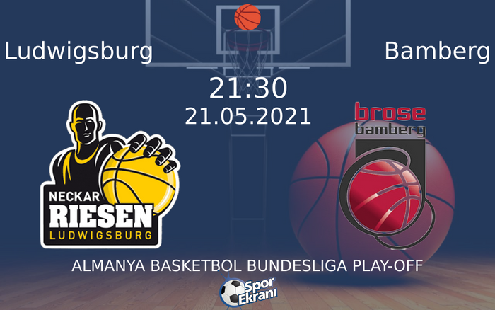 21 Mayıs 2021 Ludwigsburg vs Bamberg maçı Hangi Kanalda Saat Kaçta Yayınlanacak? 21 Mayıs 2021 Ludwigsburg vs Bamberg maçı Hangi Kanalda Saat Kaçta Yayınlanacak?