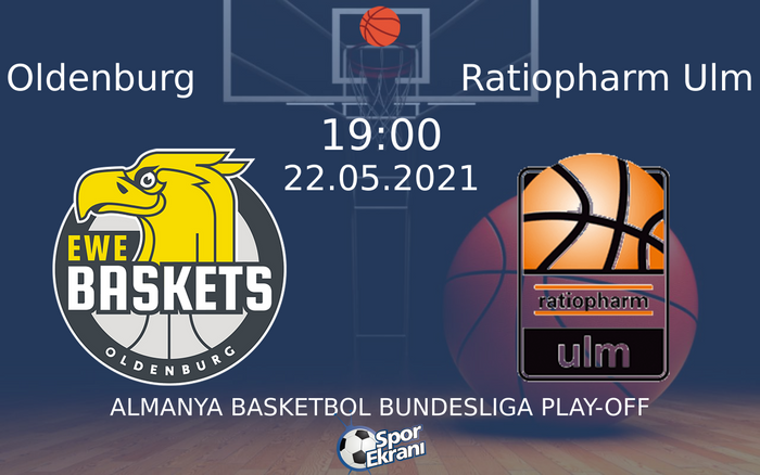 22 Mayıs 2021 Oldenburg vs Ratiopharm Ulm maçı Hangi Kanalda Saat Kaçta Yayınlanacak? 22 Mayıs 2021 Oldenburg vs Ratiopharm Ulm maçı Hangi Kanalda Saat Kaçta Yayınlanacak?