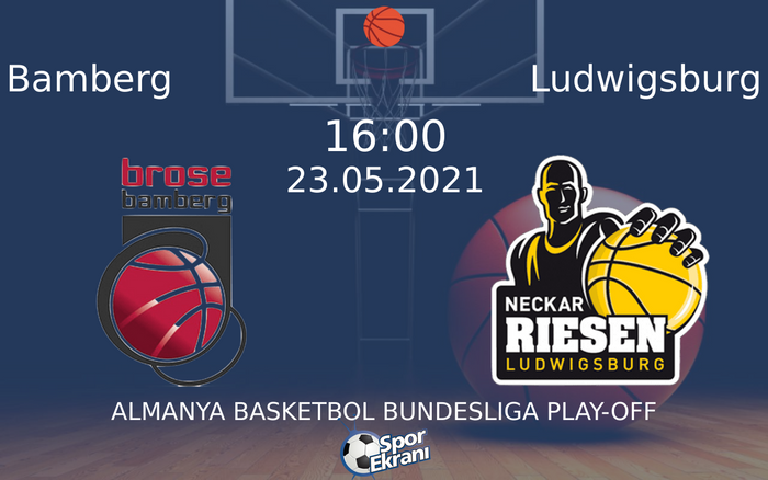 23 Mayıs 2021 Bamberg vs Ludwigsburg maçı Hangi Kanalda Saat Kaçta Yayınlanacak? 23 Mayıs 2021 Bamberg vs Ludwigsburg maçı Hangi Kanalda Saat Kaçta Yayınlanacak?