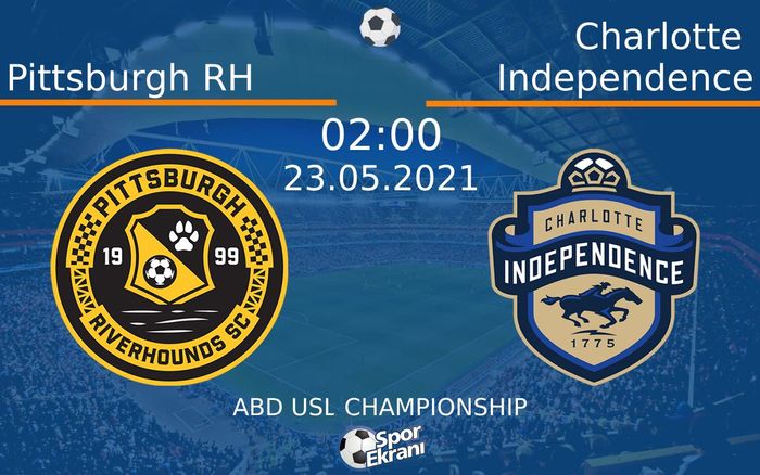 23 Mayıs 2021 Pittsburgh RH vs Charlotte Independence maçı Hangi Kanalda Saat Kaçta Yayınlanacak? 23 Mayıs 2021 Pittsburgh RH vs Charlotte Independence maçı Hangi Kanalda Saat Kaçta Yayınlanacak?