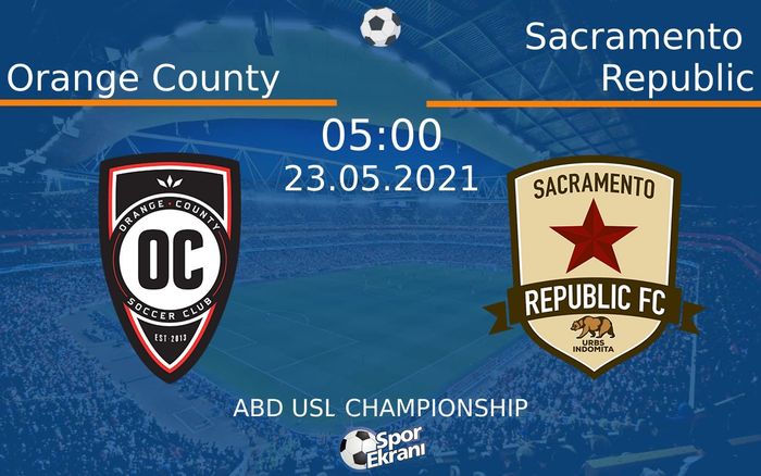 23 Mayıs 2021 Orange County vs Sacramento Republic maçı Hangi Kanalda Saat Kaçta Yayınlanacak? 23 Mayıs 2021 Orange County vs Sacramento Republic maçı Hangi Kanalda Saat Kaçta Yayınlanacak?