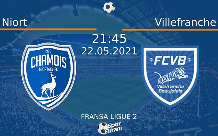 22 Mayıs 2021 Niort vs Villefranche maçı Hangi Kanalda Saat Kaçta Yayınlanacak? 22 Mayıs 2021 Niort vs Villefranche maçı Hangi Kanalda Saat Kaçta Yayınlanacak?