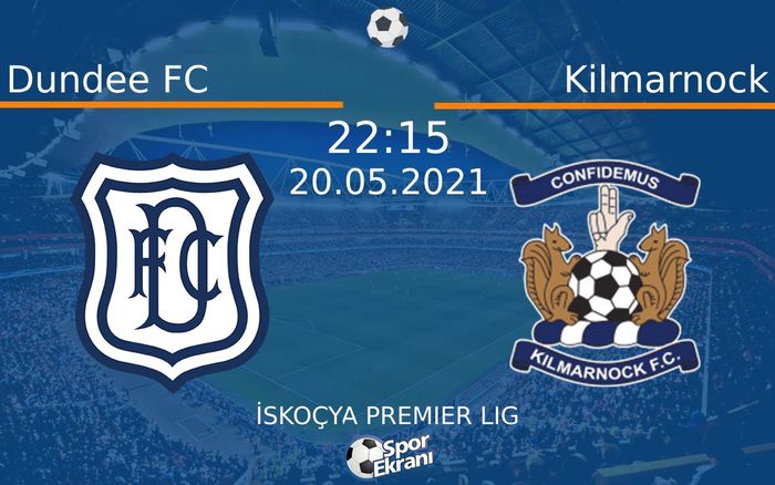 20 Mayıs 2021 Dundee FC vs Kilmarnock maçı Hangi Kanalda Saat Kaçta Yayınlanacak? 20 Mayıs 2021 Dundee FC vs Kilmarnock maçı Hangi Kanalda Saat Kaçta Yayınlanacak?