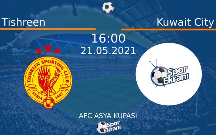 21 Mayıs 2021 Tishreen vs Kuwait City maçı Hangi Kanalda Saat Kaçta Yayınlanacak? 21 Mayıs 2021 Tishreen vs Kuwait City maçı Hangi Kanalda Saat Kaçta Yayınlanacak?