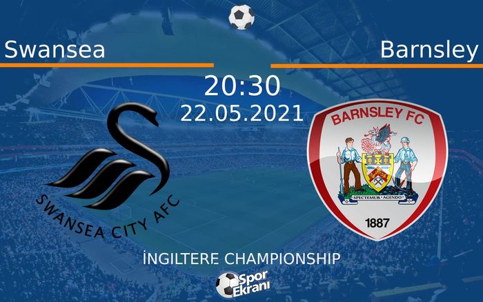 22 Mayıs 2021 Swansea vs Barnsley maçı Hangi Kanalda Saat Kaçta Yayınlanacak? 22 Mayıs 2021 Swansea vs Barnsley maçı Hangi Kanalda Saat Kaçta Yayınlanacak?