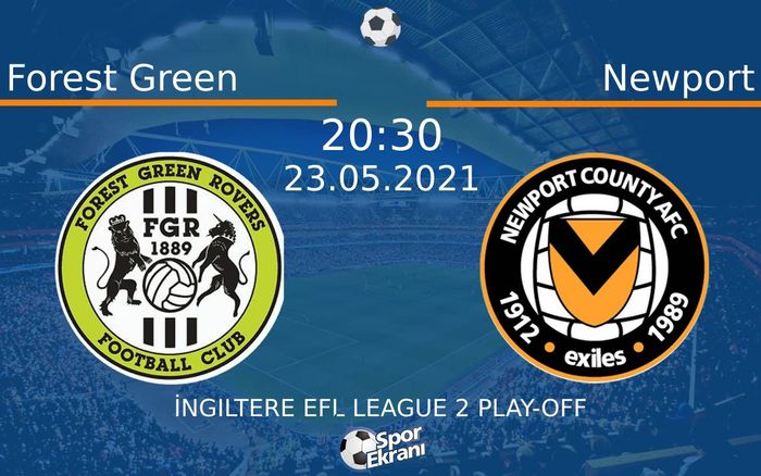 23 Mayıs 2021 Forest Green vs Newport maçı Hangi Kanalda Saat Kaçta Yayınlanacak? 23 Mayıs 2021 Forest Green vs Newport maçı Hangi Kanalda Saat Kaçta Yayınlanacak?