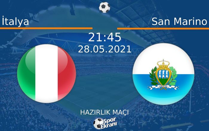 28 Mayıs 2021 İtalya vs San Marino maçı Hangi Kanalda Saat Kaçta Yayınlanacak? 28 Mayıs 2021 İtalya vs San Marino maçı Hangi Kanalda Saat Kaçta Yayınlanacak?