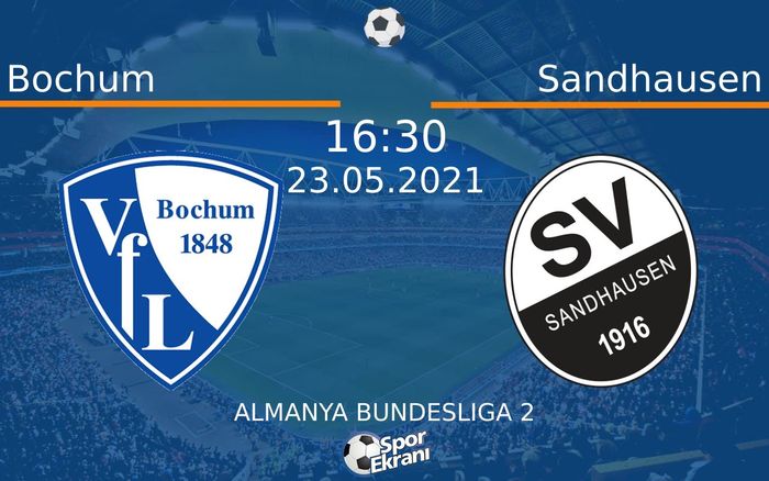 23 Mayıs 2021 Bochum vs Sandhausen maçı Hangi Kanalda Saat Kaçta Yayınlanacak? 23 Mayıs 2021 Bochum vs Sandhausen maçı Hangi Kanalda Saat Kaçta Yayınlanacak?