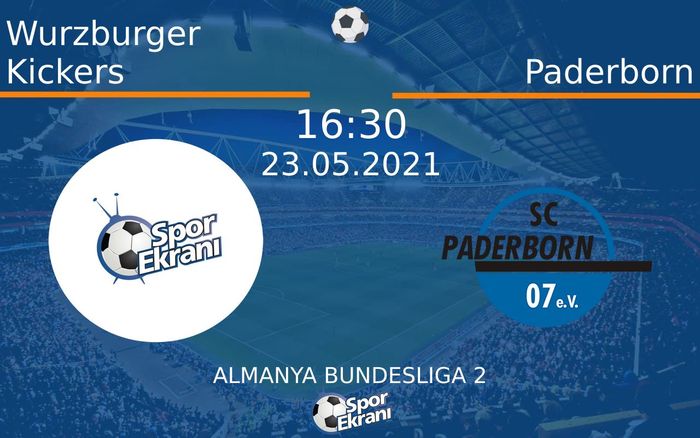 23 Mayıs 2021 Wurzburger Kickers vs Paderborn maçı Hangi Kanalda Saat Kaçta Yayınlanacak? 23 Mayıs 2021 Wurzburger Kickers vs Paderborn maçı Hangi Kanalda Saat Kaçta Yayınlanacak?