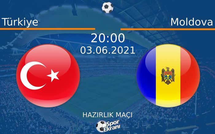 03 Haziran 2021 Türkiye vs Moldova maçı Hangi Kanalda Saat Kaçta Yayınlanacak? 03 Haziran 2021 Türkiye vs Moldova maçı Hangi Kanalda Saat Kaçta Yayınlanacak?