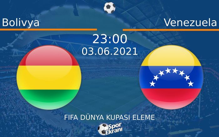 03 Haziran 2021 Bolivya vs Venezuela maçı Hangi Kanalda Saat Kaçta Yayınlanacak? 03 Haziran 2021 Bolivya vs Venezuela maçı Hangi Kanalda Saat Kaçta Yayınlanacak?