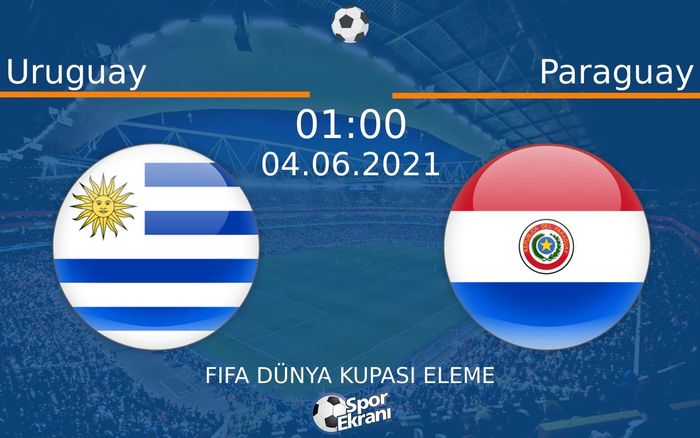 04 Haziran 2021 Uruguay vs Paraguay maçı Hangi Kanalda Saat Kaçta Yayınlanacak? 04 Haziran 2021 Uruguay vs Paraguay maçı Hangi Kanalda Saat Kaçta Yayınlanacak?