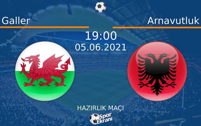 05 Haziran 2021 Galler vs Arnavutluk maçı Hangi Kanalda Saat Kaçta Yayınlanacak? 05 Haziran 2021 Galler vs Arnavutluk maçı Hangi Kanalda Saat Kaçta Yayınlanacak?