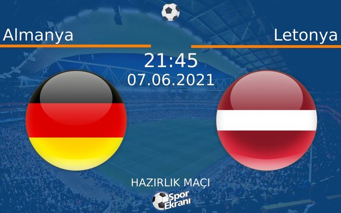 07 Haziran 2021 Almanya vs Letonya maçı Hangi Kanalda Saat Kaçta Yayınlanacak? 07 Haziran 2021 Almanya vs Letonya maçı Hangi Kanalda Saat Kaçta Yayınlanacak?