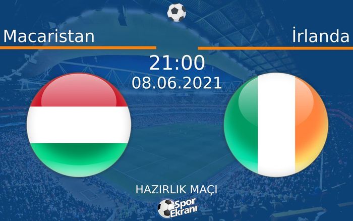 08 Haziran 2021 Macaristan vs İrlanda maçı Hangi Kanalda Saat Kaçta Yayınlanacak? 08 Haziran 2021 Macaristan vs İrlanda maçı Hangi Kanalda Saat Kaçta Yayınlanacak?