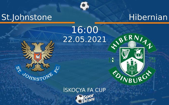 22 Mayıs 2021 St.Johnstone vs Hibernian maçı Hangi Kanalda Saat Kaçta Yayınlanacak? 22 Mayıs 2021 St.Johnstone vs Hibernian maçı Hangi Kanalda Saat Kaçta Yayınlanacak?