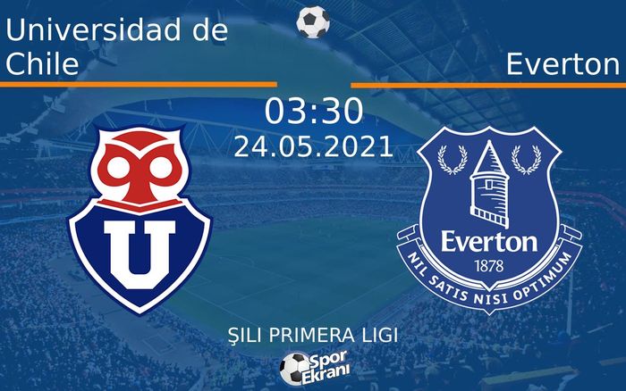 24 Mayıs 2021 Universidad de Chile vs Everton maçı Hangi Kanalda Saat Kaçta Yayınlanacak? 24 Mayıs 2021 Universidad de Chile vs Everton maçı Hangi Kanalda Saat Kaçta Yayınlanacak?
