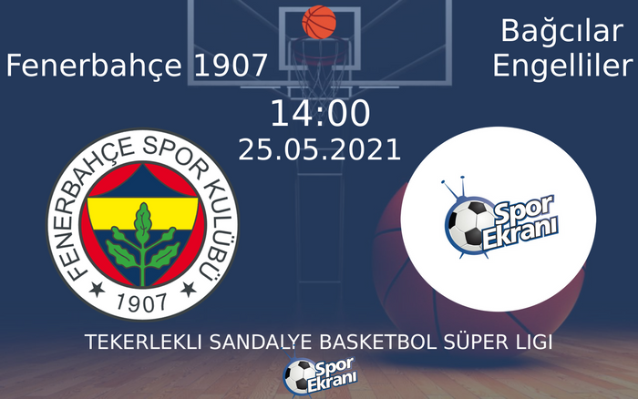 25 Mayıs 2021 Fenerbahçe 1907 vs Bağcılar Engelliler maçı Hangi Kanalda Saat Kaçta Yayınlanacak? 25 Mayıs 2021 Fenerbahçe 1907 vs Bağcılar Engelliler maçı Hangi Kanalda Saat Kaçta Yayınlanacak?