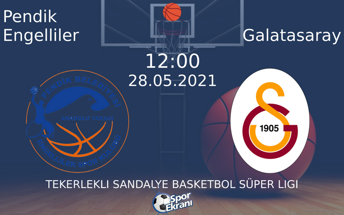 28 Mayıs 2021 Pendik Engelliler vs Galatasaray maçı Hangi Kanalda Saat Kaçta Yayınlanacak? 28 Mayıs 2021 Pendik Engelliler vs Galatasaray maçı Hangi Kanalda Saat Kaçta Yayınlanacak?