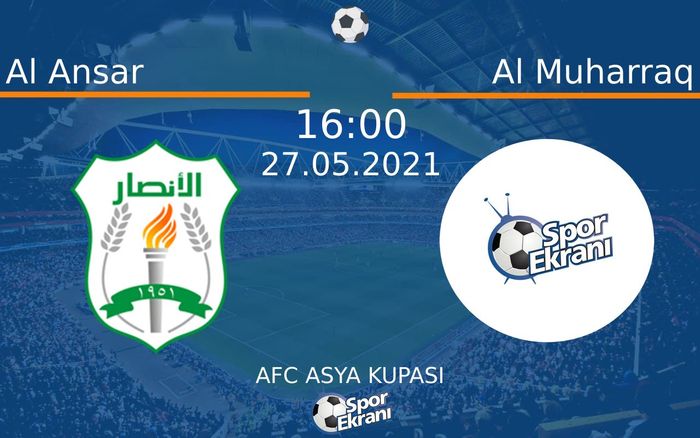 27 Mayıs 2021 Al Ansar vs Al Muharraq maçı Hangi Kanalda Saat Kaçta Yayınlanacak? 27 Mayıs 2021 Al Ansar vs Al Muharraq maçı Hangi Kanalda Saat Kaçta Yayınlanacak?