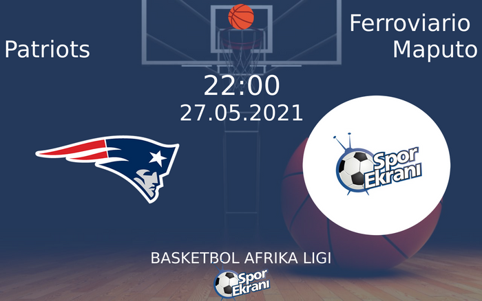 27 Mayıs 2021 Patriots vs Ferroviario Maputo maçı Hangi Kanalda Saat Kaçta Yayınlanacak? 27 Mayıs 2021 Patriots vs Ferroviario Maputo maçı Hangi Kanalda Saat Kaçta Yayınlanacak?