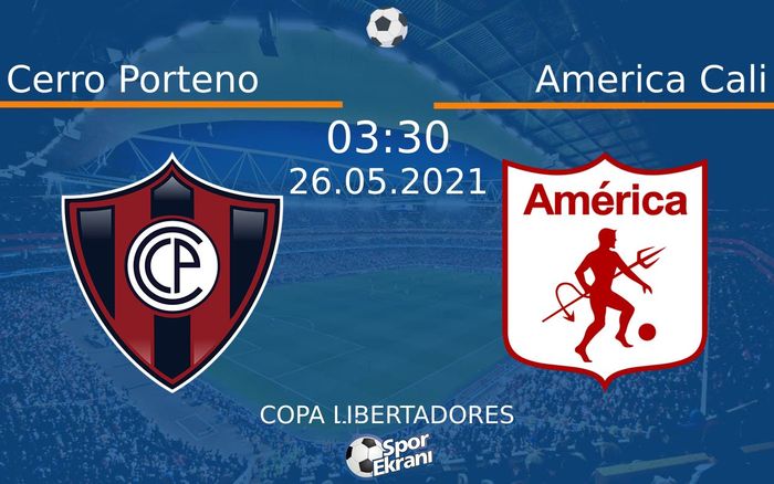 26 Mayıs 2021 Cerro Porteno vs America Cali maçı Hangi Kanalda Saat Kaçta Yayınlanacak? 26 Mayıs 2021 Cerro Porteno vs America Cali maçı Hangi Kanalda Saat Kaçta Yayınlanacak?