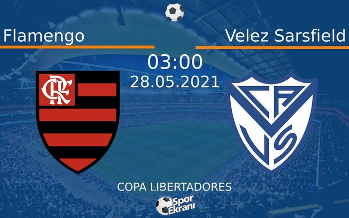 28 Mayıs 2021 Flamengo vs Velez Sarsfield maçı Hangi Kanalda Saat Kaçta Yayınlanacak? 28 Mayıs 2021 Flamengo vs Velez Sarsfield maçı Hangi Kanalda Saat Kaçta Yayınlanacak?