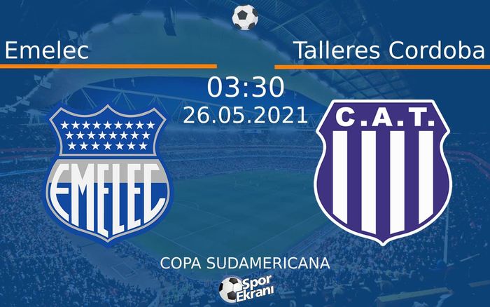 26 Mayıs 2021 Emelec vs Talleres Cordoba maçı Hangi Kanalda Saat Kaçta Yayınlanacak? 26 Mayıs 2021 Emelec vs Talleres Cordoba maçı Hangi Kanalda Saat Kaçta Yayınlanacak?