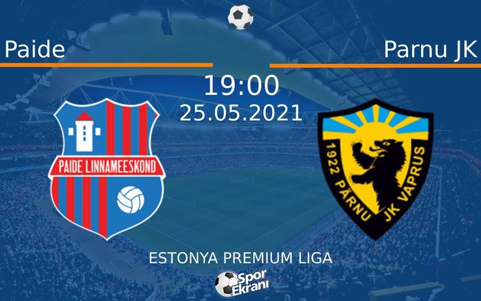 25 Mayıs 2021 Paide vs Parnu JK maçı Hangi Kanalda Saat Kaçta Yayınlanacak? 25 Mayıs 2021 Paide vs Parnu JK maçı Hangi Kanalda Saat Kaçta Yayınlanacak?