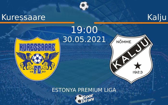 30 Mayıs 2021 Kuressaare vs Kalju maçı Hangi Kanalda Saat Kaçta Yayınlanacak? 30 Mayıs 2021 Kuressaare vs Kalju maçı Hangi Kanalda Saat Kaçta Yayınlanacak?