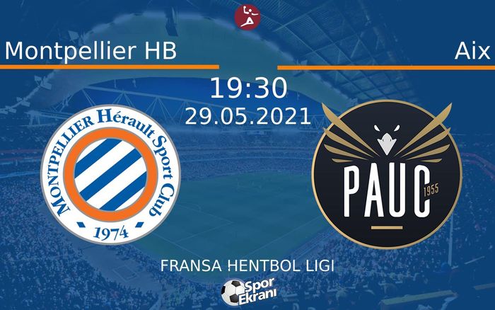 29 Mayıs 2021 Montpellier HB vs Aix maçı Hangi Kanalda Saat Kaçta Yayınlanacak? 29 Mayıs 2021 Montpellier HB vs Aix maçı Hangi Kanalda Saat Kaçta Yayınlanacak?