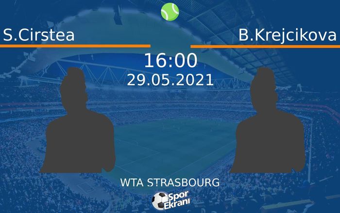 29 Mayıs 2021 S.Cirstea vs B.Krejcikova maçı Hangi Kanalda Saat Kaçta Yayınlanacak? 29 Mayıs 2021 S.Cirstea vs B.Krejcikova maçı Hangi Kanalda Saat Kaçta Yayınlanacak?